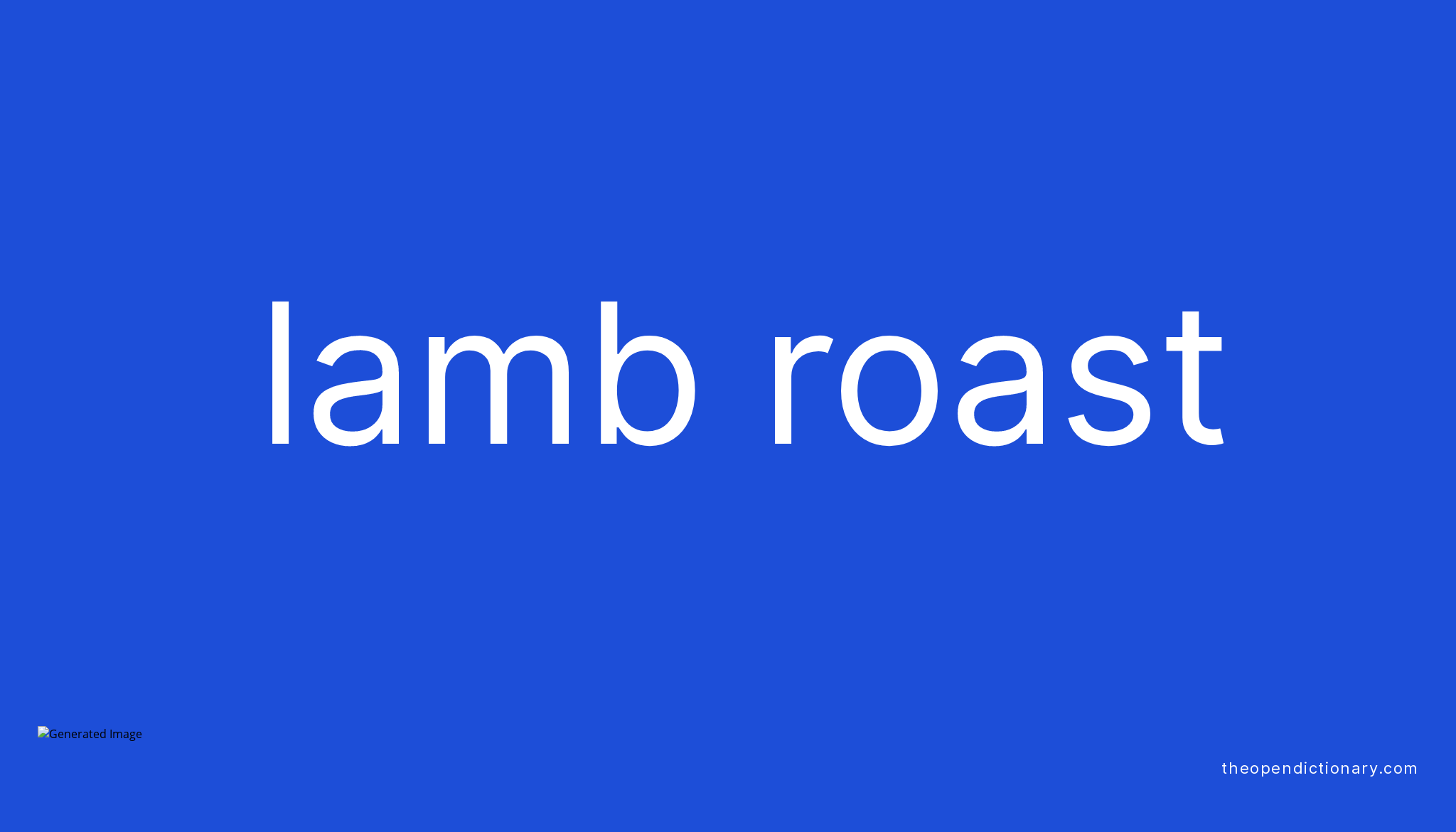 Lamb roast Meaning of Lamb roast Definition of Lamb roast Example